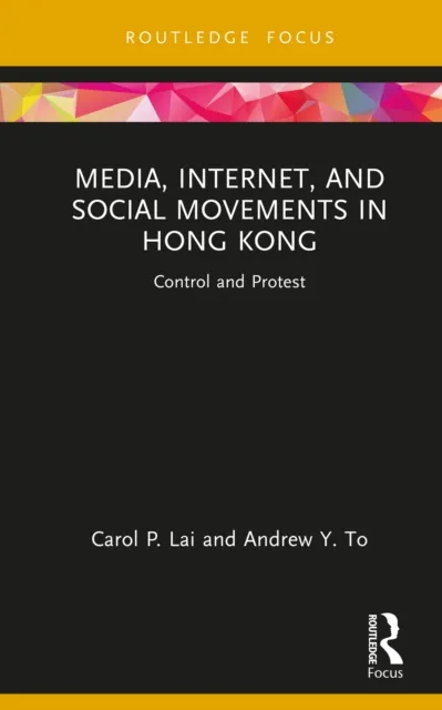 Media, Internet, and Social Movements in Hong Kong