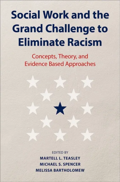 Social Work and the Grand Challenge to Eliminate Racism