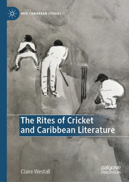 Rites of Cricket and Caribbean Literature