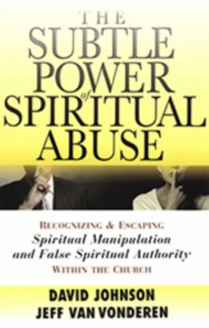 Subtle Power of Spiritual Abuse