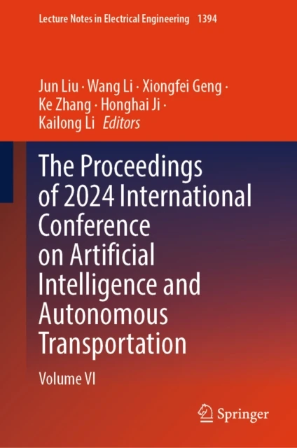 Proceedings of 2024 International Conference on Artificial Intelligence and Autonomous Transportation