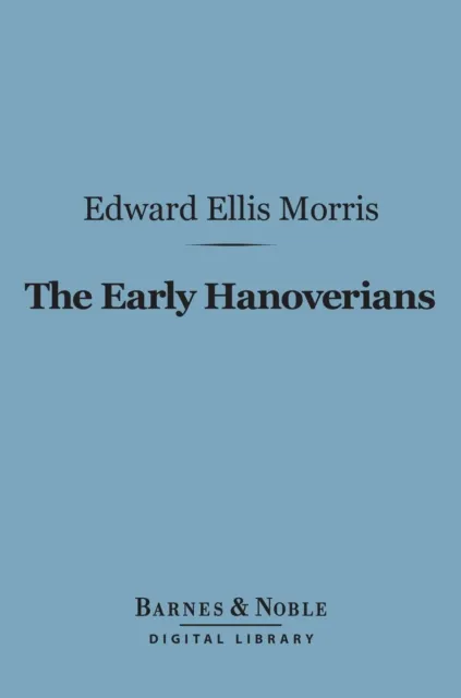 Early Hanoverians (Barnes & Noble Digital Library)