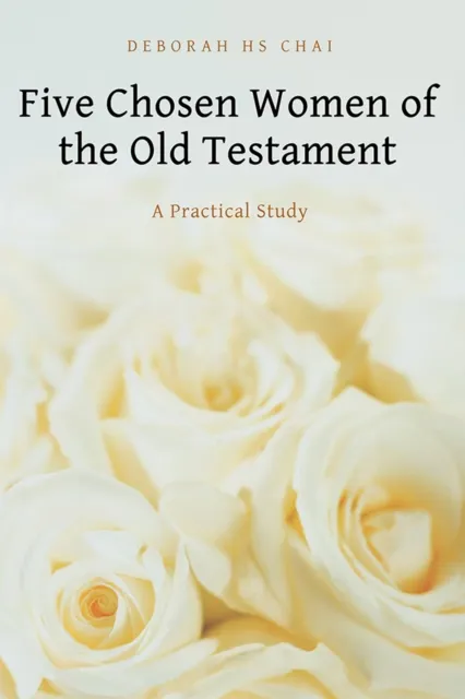 Five Chosen Women of the Old Testament