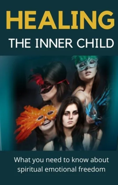 Healing The Inner Child