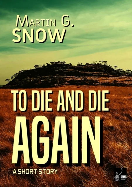 To Die And Die Again