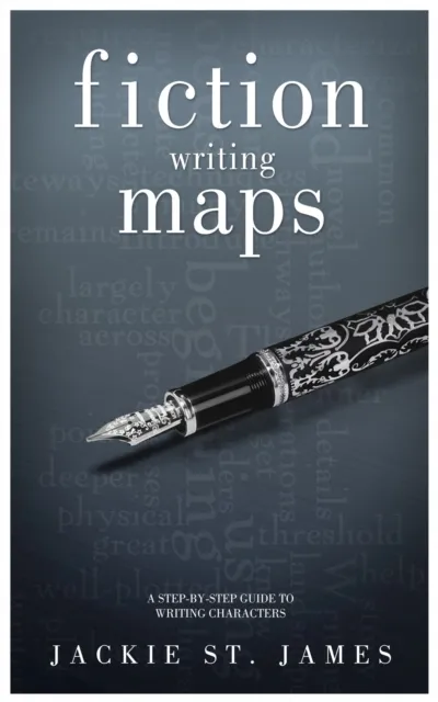 Fiction Writing Maps: A Step-By-Step Guide To Characters
