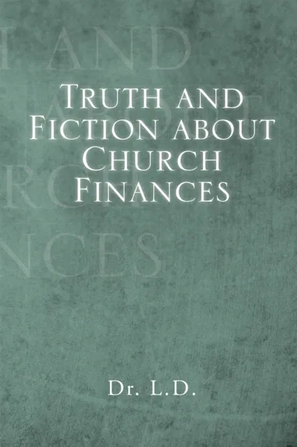 Truth and Fiction About Church Finances