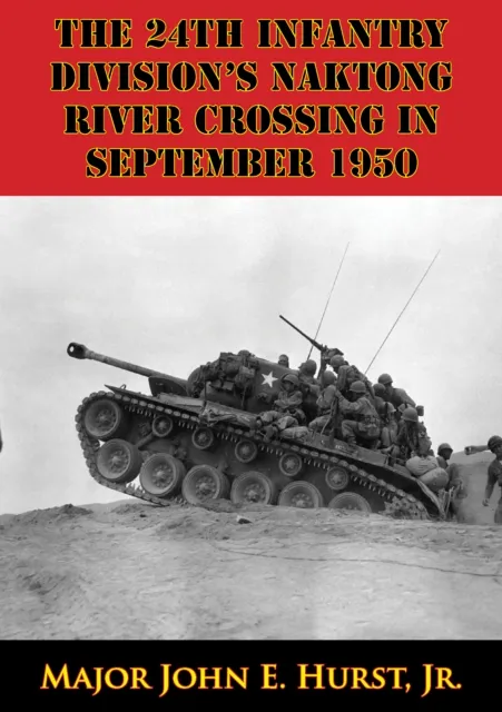 24th Infantry Division's Naktong River Crossing In September 1950