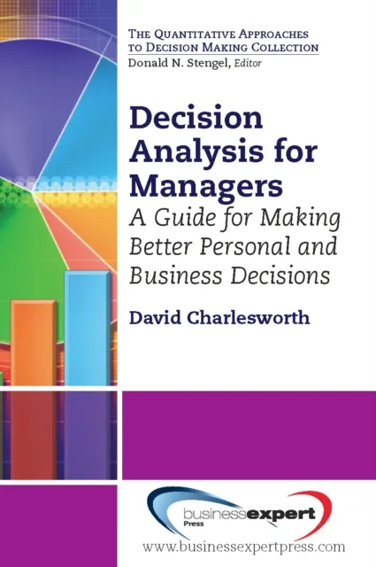 Decision Analysis for Managers