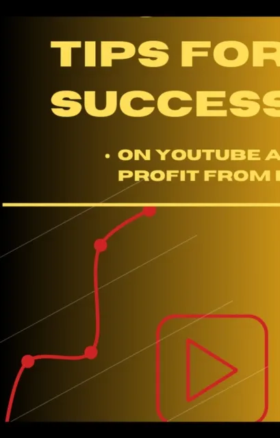 Proven tips for successOn YouTube and profit from it