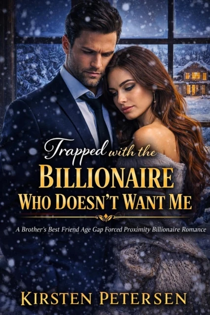 Trapped with the Billionaire Who Doesn't Want Me