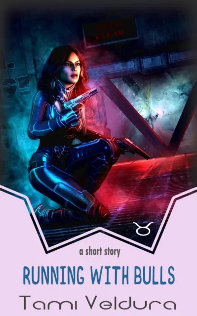 Running With Bulls: A Zodiac Forces Short Story