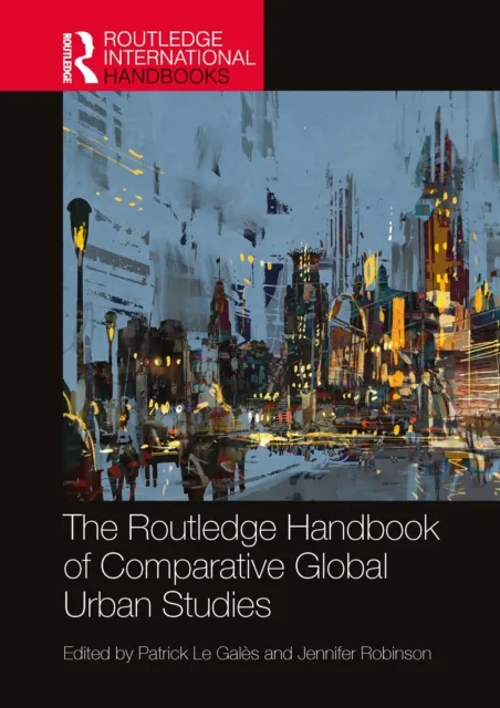 Routledge Handbook of Comparative Global Urban Studies