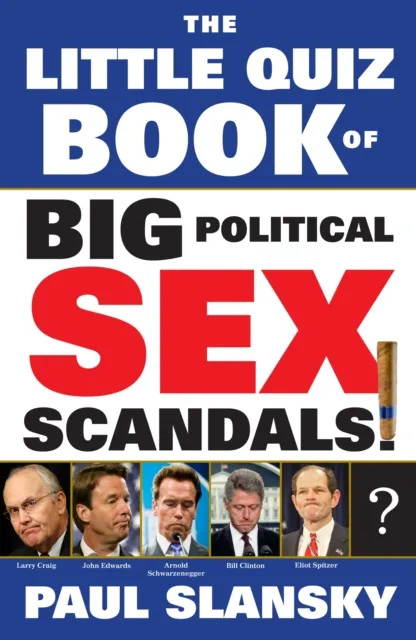Little Quiz Book of Big Political Sex Scandals