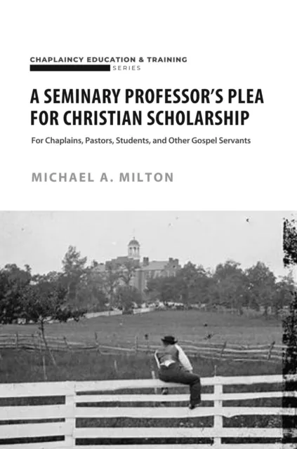 Seminary Professor's Plea for Christian Scholarship