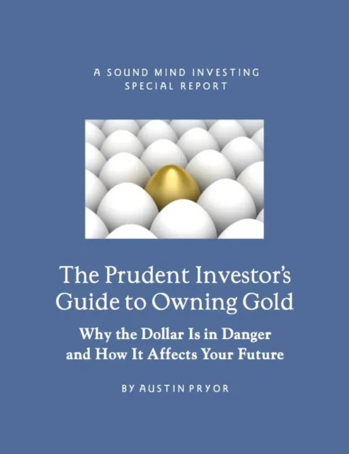 Prudent Investor's Guide to Owning Gold