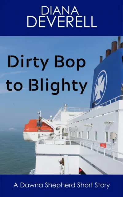 Dirty Bop to Blighty: A Dawna Shepherd Short Story