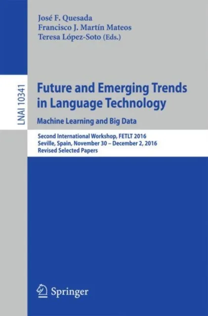 Future and Emerging Trends in Language Technology. Machine Learning and Big Data