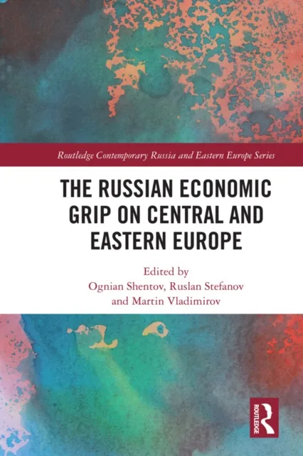 Russian Economic Grip on Central and Eastern Europe