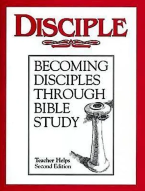 Disciple I Becoming Disciples Through Bible Study: Teacher Helps