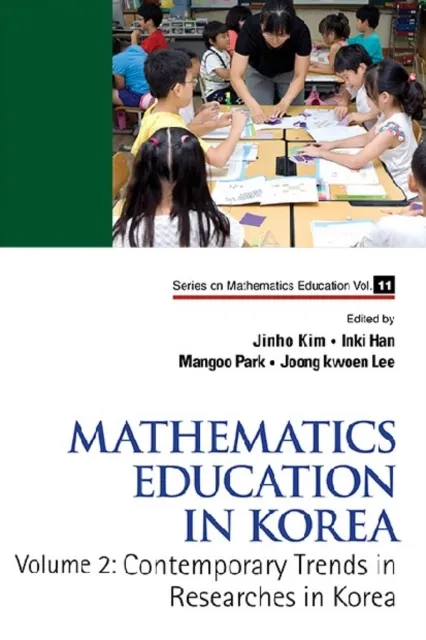 Mathematics Education In Korea - Vol. 2: Contemporary Trends In Researches In Korea