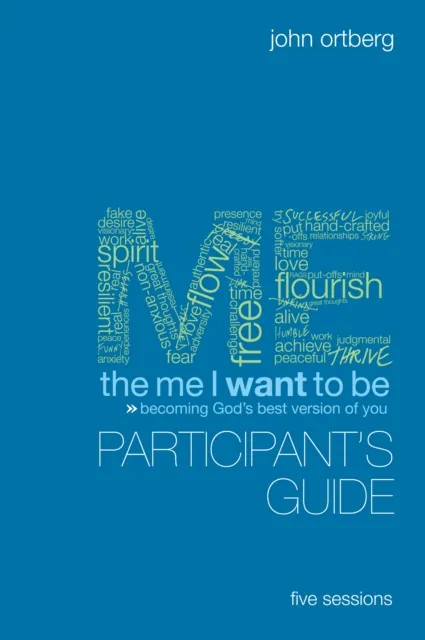 Me I Want to Be Bible Study Participant's Guide