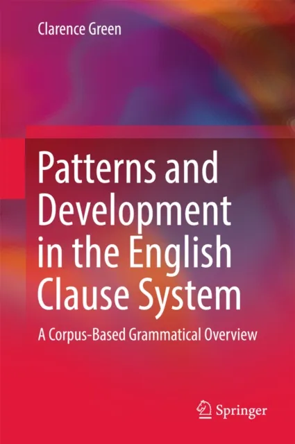 Patterns and Development in the English Clause System