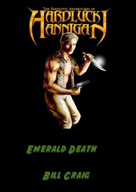 Adventures of Hardluck Hannigan: Emerald Death