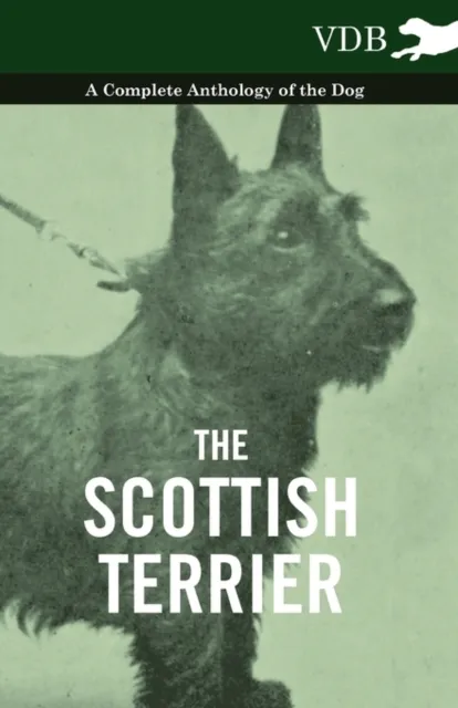 Scottish Terrier - A Complete Anthology of the Dog
