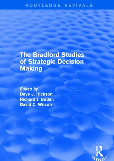 Bradford Studies of Strategic Decision Making