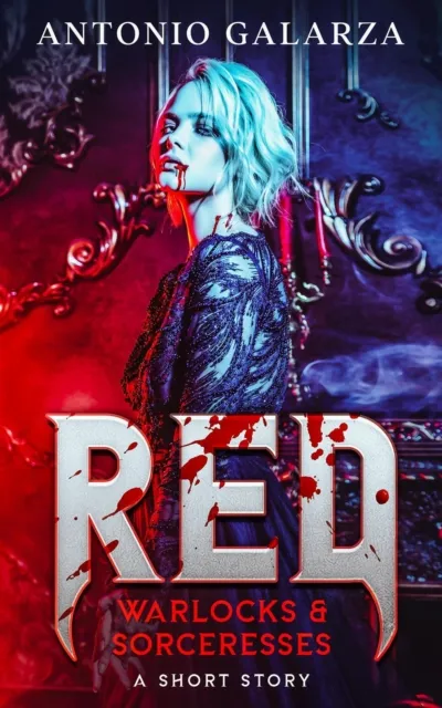 Red: Warlocks & Sorceresses A Short Story