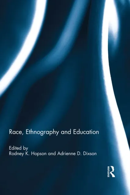 Race, Ethnography and Education