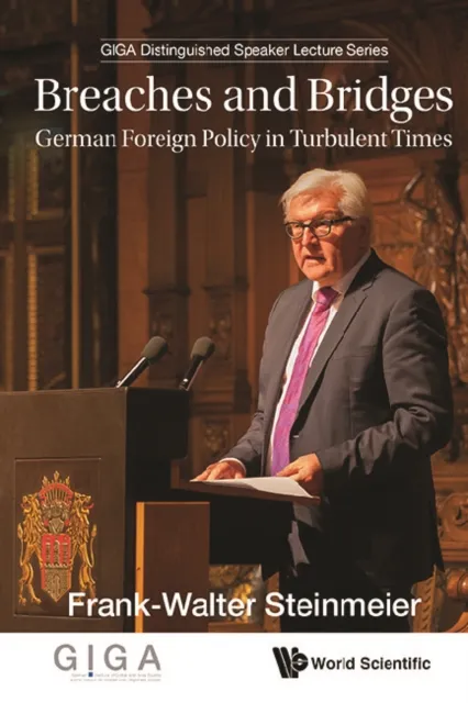 Breaches And Bridges: German Foreign Policy In Turbulent Times