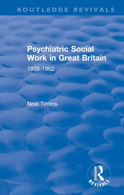 Psychiatric Social Work in Great Britain