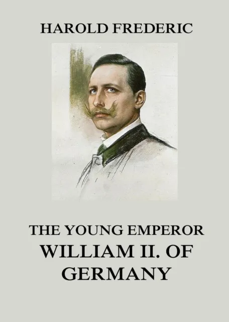 Young Emperor William II. of Germany