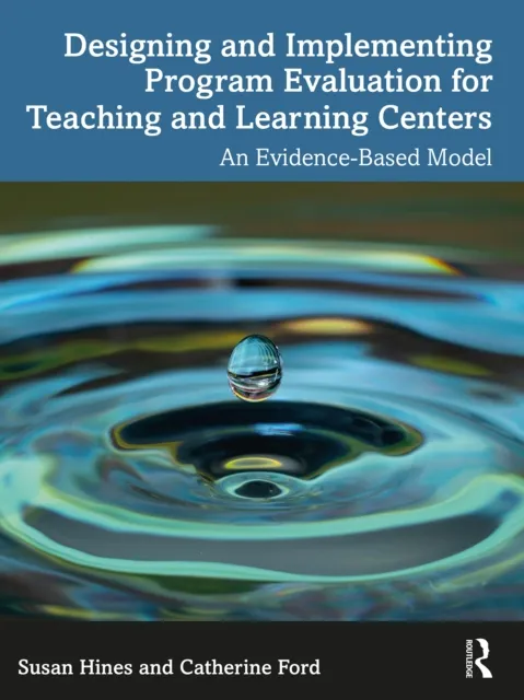 Designing and Implementing Program Evaluation for Teaching and Learning Centers
