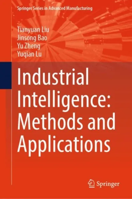 Industrial Intelligence: Methods and Applications