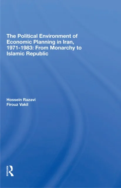 Political Environment Of Economic Planning In Iran, 19711983
