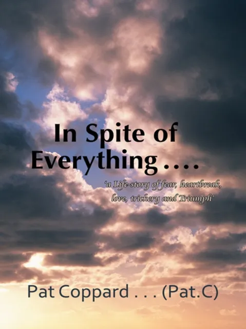 In Spite of Everything ......