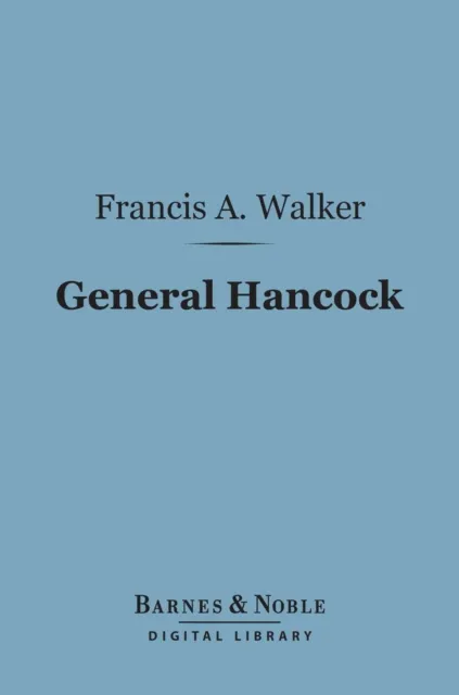 General Hancock (Barnes & Noble Digital Library)