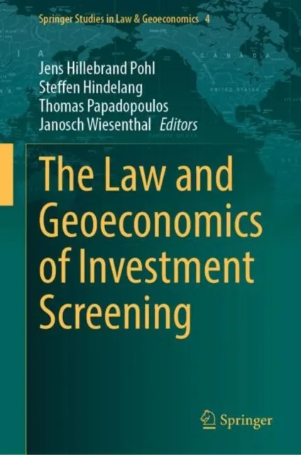Law and Geoeconomics of Investment Screening