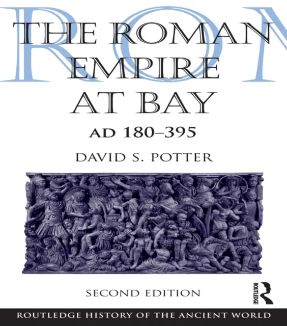 Roman Empire at Bay, AD 180-395