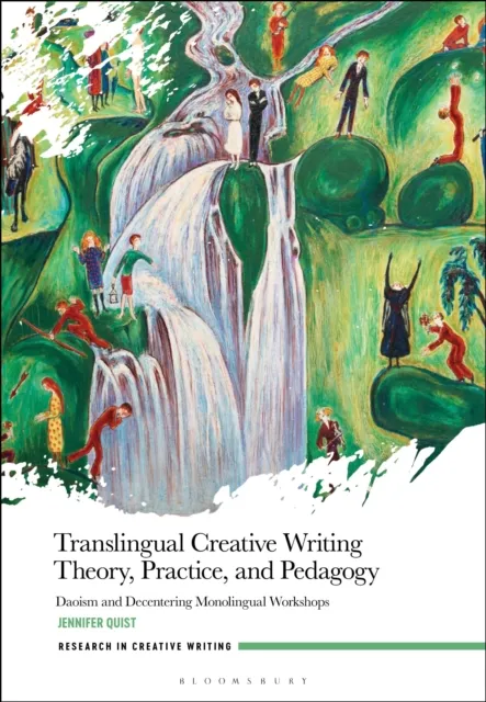Translingual Creative Writing Theory, Practice, and Pedagogy