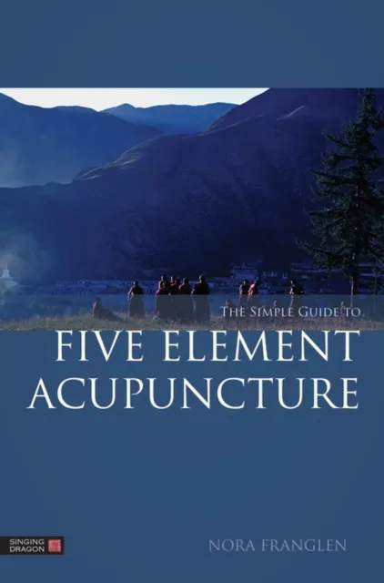 Simple Guide to Five Element Acupuncture