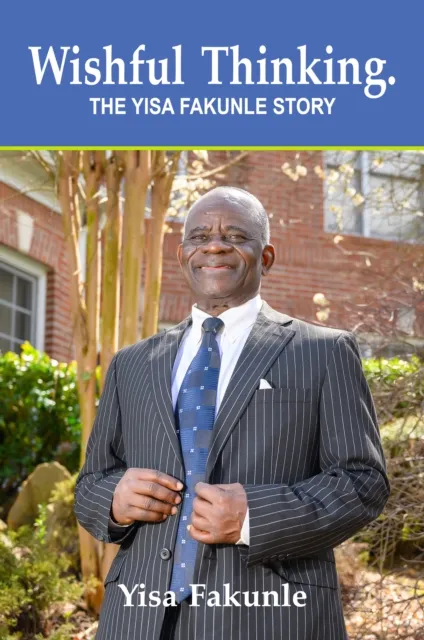 Wishful Thinking, The Yisa Fakunle Story