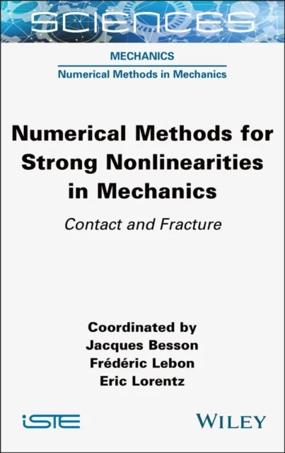 Numerical Methods for Strong Nonlinearities in Mechanics