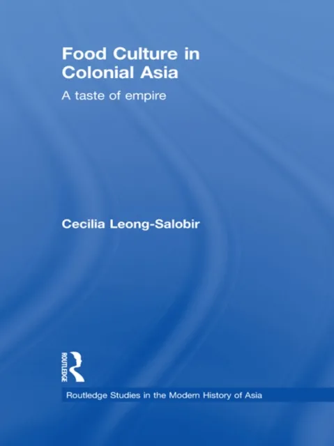 Food Culture in Colonial Asia