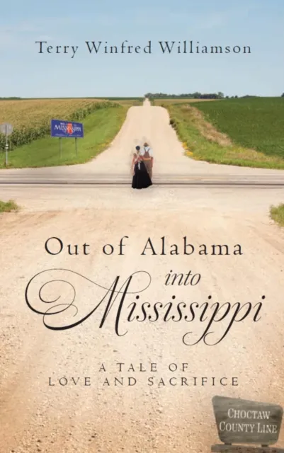 Out of Alabama, Into Mississippi: A Tale of Love and Sacrifice