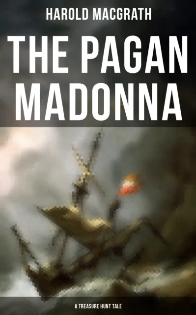 Pagan Madonna (A Treasure Hunt Tale)