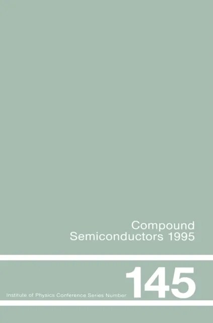 Compound Semiconductors 1995, Proceedings of the Twenty-Second INT Symposium on Compound Semiconductors held in Cheju Island, Korea, 28 August-2 September, 1995
